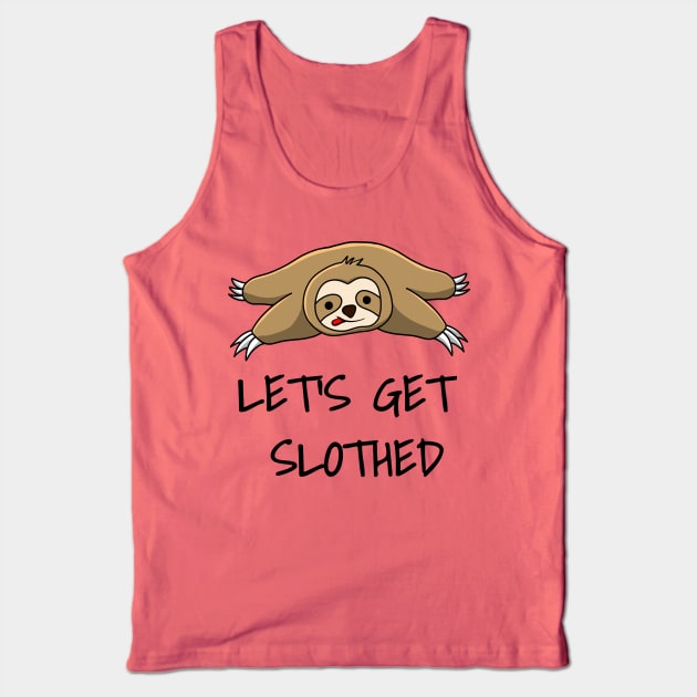 LET'S GET SLOTHED Tank Top by busines_night